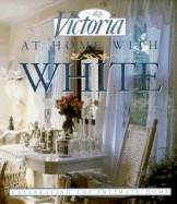 At Home with White: Celebrating the Intimate Home