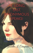 At Long Last, Anonymous Speaks!: The Collection 1981 Thru 2022