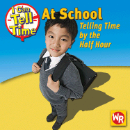 At School: Telling Time by the Half Hour