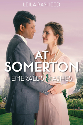 At Somerton: Emeralds & Ashes - Rasheed, Leila