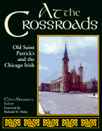 At the Crossroads: Old Saint Patrick's and the Chicago Irish