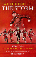 At the End of the Storm: Stories from Liverpool's Historic Title Win