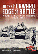 At the Forward Edge of Battle: A History of the Pakistan Armoured Corps 1938-2016