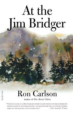 At the Jim Bridger: Stories - Carlson, Ron