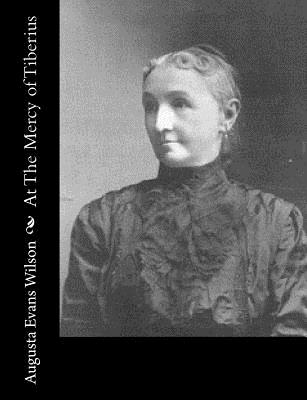 At The Mercy of Tiberius - Wilson, Augusta Evans