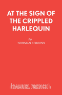 At the Sign of the Crippled Harlequin: A Thriller