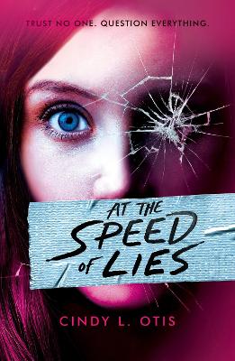 At the Speed of Lies - Otis, Cindy L