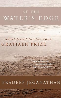 At the Water's Edge - Jeganathan, Pradeep, Professor