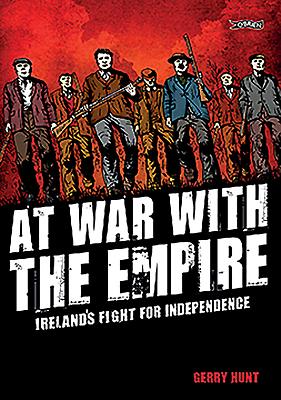At War With the Empire: Ireland's Fight for Independence - Griffin, Matt