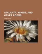 Atalanta, Winnie, and Other Poems