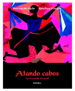 Atando Cabos / Shipping News: Curso Intermedio De Espanol / Intermediate Spanish Course