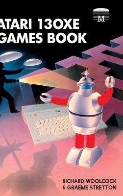 Atari 130XE Games Book - Woolcock, Richard, and Stretton, Graeme