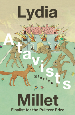 Atavists: Stories - Millet, Lydia