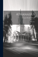 Athanasius: The Hero