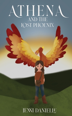 Athena and the Lost Phoenix - Danielle, Jenni