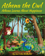 Athena the Owl: Athena Learns About Happiness