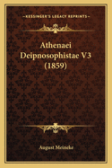 Athenaei Deipnosophistae V3 (1859)