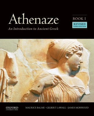 Athenaze, Book I: An Introduction to Ancient Greek - Balme, Maurice, and Lawall, Gilbert, and Morwood, James