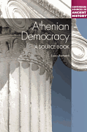 Athenian Democracy: A Sourcebook