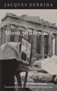 Athens, Still Remains: The Photographs of Jean-Fran?ois Bonhomme