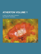 Atherton; A Tale of the Last Century Volume 1