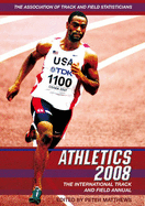 Athletics 2008: The International Track and Field Annual