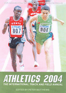 Athletics: the International Track and Field Annual - Matthews, Peter