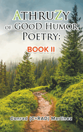 AthruZy of GOoD Humor Poetry: Book II