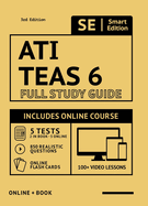 Ati Teas 6 Full Study Guide in Color 3rd Edition 2021-2022: Includes Online Course with 5 Practice Tests, 100 Video Lessons, and 400 Flashcards