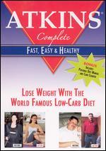 Atkins Complete: Fast, Easy and Healthy