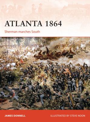 Atlanta 1864: Sherman Marches South - Donnell, James