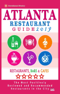 Atlanta Restaurant Guide 2019: Best Rated Restaurants in Atlanta - 500 Restaurants, Bars and Caf's Recommended for Visitors, 2019