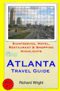 Atlanta Travel Guide: Sightseeing, Hotel, Restaurant & Shopping Highlights