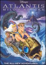 Atlantis 2: Milo's Return - Tad Stones; Toby Shelton; Victor A. Cook