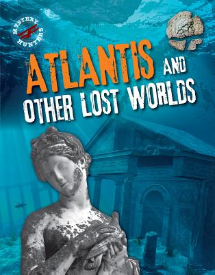 Atlantis and Other Lost Worlds - Snedden, Robert