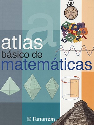 Atlas Basico de Matematicas - Borras, Lluis (Editor)