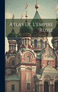 Atlas De L'empire Russe