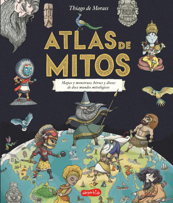 Atlas de Mitos (Myth Atlas - Spanish Edition) - Moraes, Thiago de