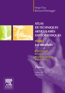 Atlas de Techniques Articulaires - Tomme 1 - Les Membres: Les Membres