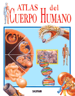 Atlas del Cuerpo Humano - Atlas del Saber