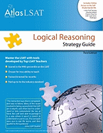 Atlas LSAT Logical Reasoning: Strategy Guide