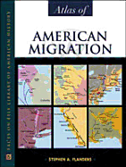 Atlas of American Migration - Flanders, Stephen A