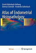 Atlas of Endometrial Histopathology - Dallenbach-Hellweg, G