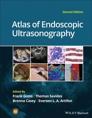 Atlas of Endoscopic Ultrasonography - Gress, Frank G (Editor), and Savides, Thomas J (Editor), and Casey, Brenna (Editor)