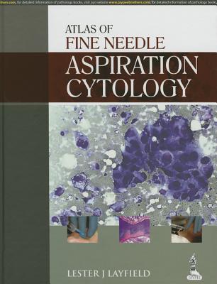 Atlas of Fine Needle Aspiration Cytology - Layfield, Lester J