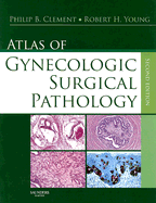 Atlas of Gynecologic Surgical Pathology