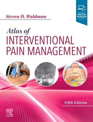 Atlas of Interventional Pain Management - Waldman, Steven D., MD, JD