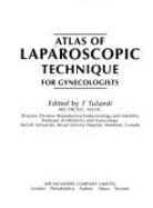 Atlas of Laproscopic Technique for Gynecologists - Tulandi, Togas (Editor)