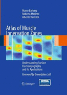 Atlas of Muscle Innervation Zones: Understanding Surface Electromyography and Its Applications