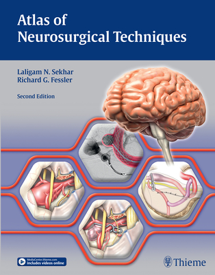 Atlas of Neurosurgical Techniques: Brain - Sekhar, Laligam N. (Editor), and Fessler, Richard Glenn, MD, PhD (Editor)